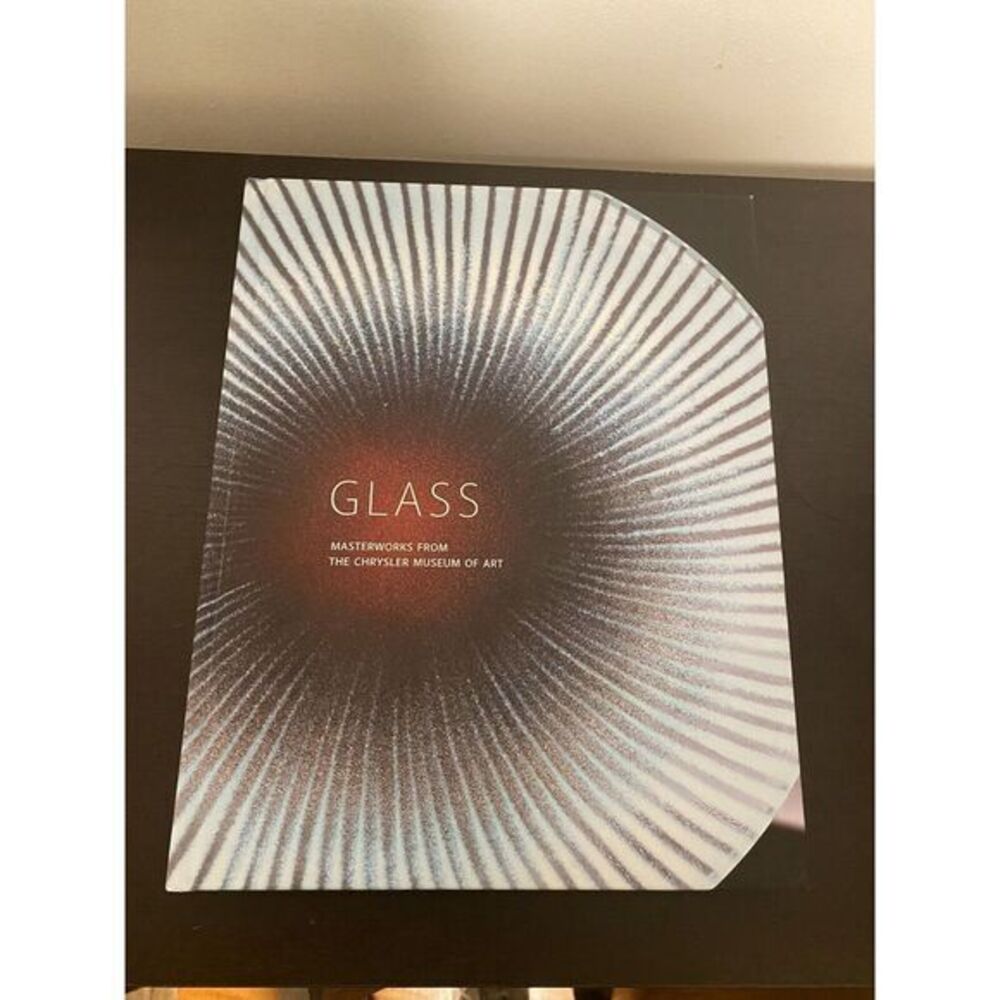Glass : Masterworks from the Chrysler‎ Museum of Art by Diane Wright (2017,...